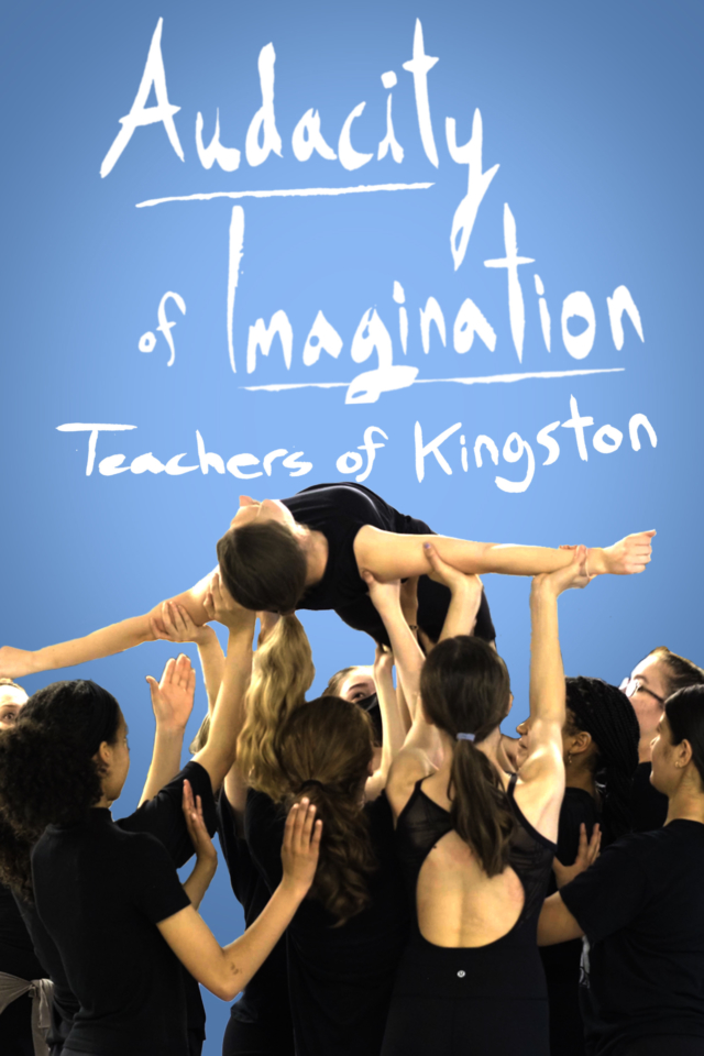 Audacity of Imagination – Teachers of Kingston - Poster