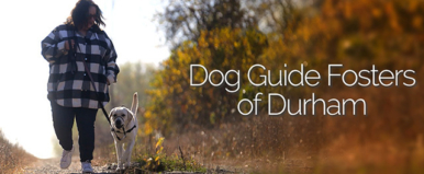 Dog Guide Fosters of Durham