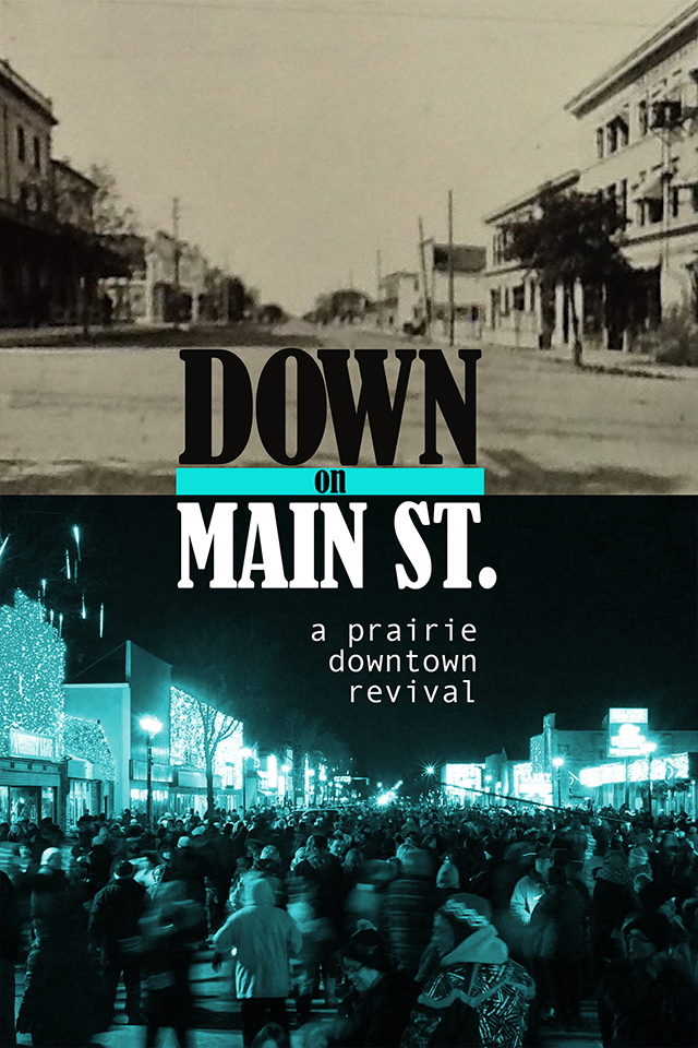 Down on Main Street: A Prarie Downtown Revival - Poster