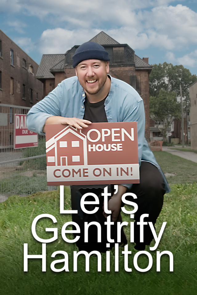 Let’s Gentrify Hamilton - Poster