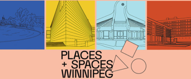 Places + Spaces: Winnipeg