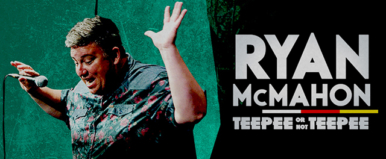 Teepee or Not Teepee: Ryan McMahon Comedy Special